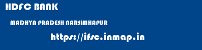 HDFC BANK  MADHYA PRADESH NARSIMHAPUR    ifsc code